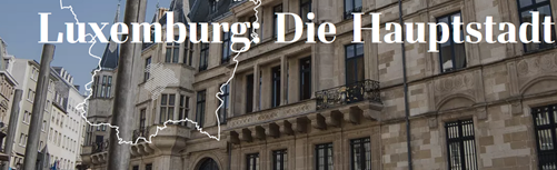 Luxemburg, die Hauptstadt