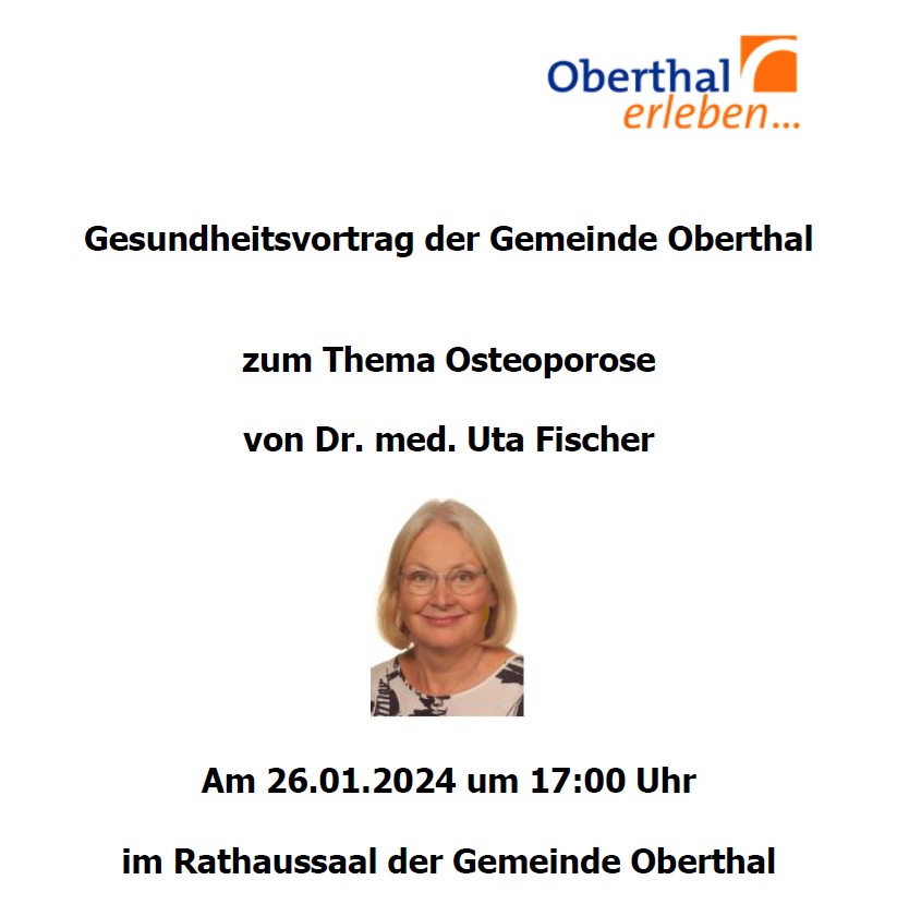 Gesundheitsvortrag der Gemeinde Oberthal zum Thema Osteoporose von Dr. med. Uta Fischer. Am 26.01.2024 um 17:00 Uhr im Rathaussaal der Gemeinde Oberthal. Dazu ein Foto der Referentin.